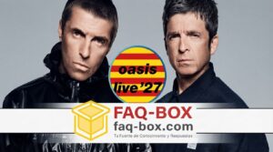 Oasis Barcelona 2027: fechas, entradas y todo lo que debes saber