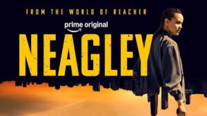 Neagley: ¿habrá temporada 2 en Prime Video?